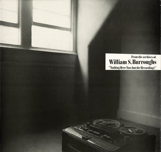 Item #40784 Nothing Here Now but the Recordings. William S. BURROUGHS