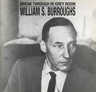 Item #40787 Break Through in Grey Room. William S. BURROUGHS