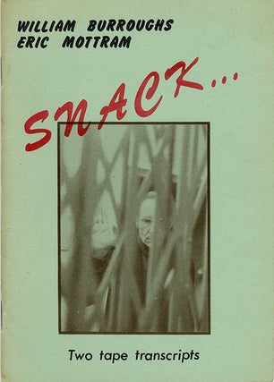 Item #40809 Snack… Two tape transcripts. William S. BURROUGHS, Eric MOTTRAM