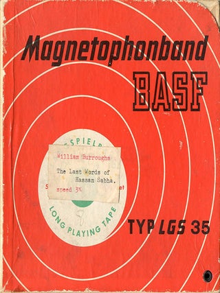 Two open reel tapes, including recordings of William Burroughs reading &ldquo;The Last Words of Hassan-i Sabbah&rdquo; (Paris, c. 1959) and &ldquo;Old Farmers&rsquo; Almanac&rdquo; (New York, c. April 1965).