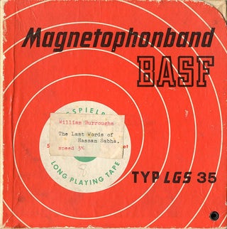 Two open reel tapes, including recordings of William Burroughs reading “The Last Words of Hassan-i Sabbah” (Paris, c. 1959) and “Old Farmers’ Almanac” (New York, c. April 1965).
