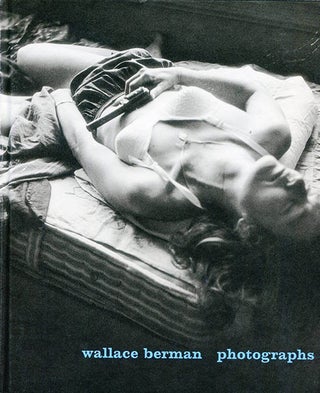 Item #40949 Wallace Berman: Photographs. Wallace BERMAN, Kristine McKENNA, Lorraine WILD