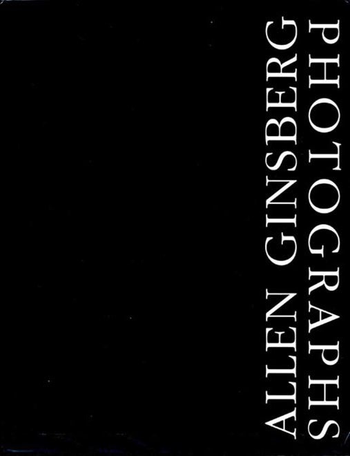 Allen Ginsberg: Photographs. Allen GINSBERG.