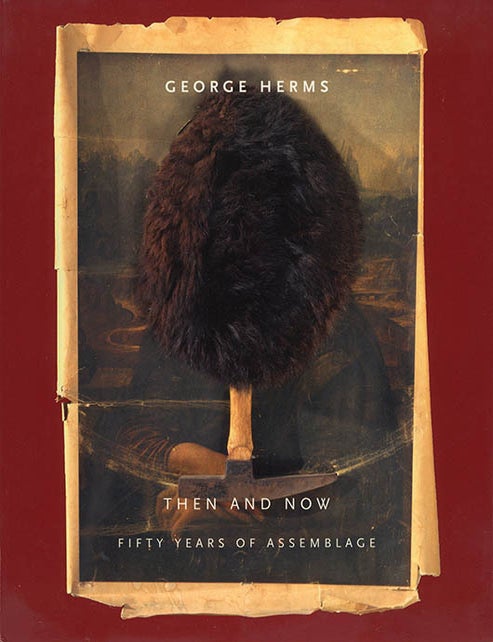 George Herms: Then and Now, Fifty Years of Assemblage. George HERMS.