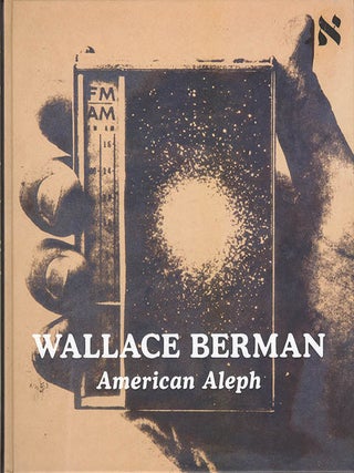 Item #41182 Wallace Berman: American Aleph. Wallace BERMAN