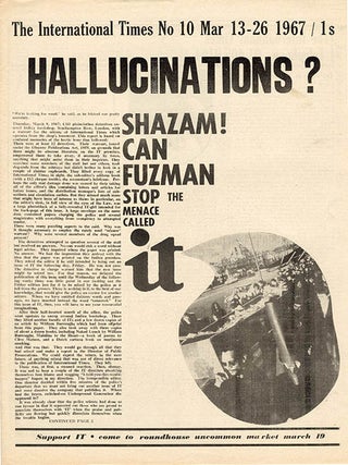 INTERNATIONAL TIMES #1-32 (London: Lovebooks Ltd., October 14, 1966 - May 31, 1968). Newspaper, broadside and poster formats.