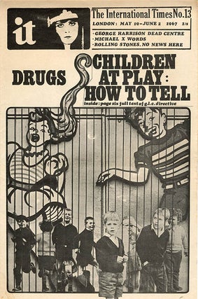 INTERNATIONAL TIMES #1-32 (London: Lovebooks Ltd., October 14, 1966 - May 31, 1968). Newspaper, broadside and poster formats.