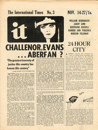 INTERNATIONAL TIMES #1-32 (London: Lovebooks Ltd., October 14, 1966 - May 31, 1968). Newspaper, broadside and poster formats.