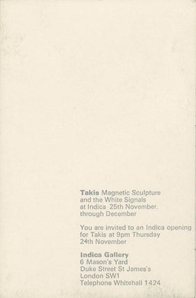 TAKIS MAGNETIC SCULPTURE AND THE WHITE SIGNALS. Private View Invitation.