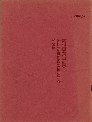 THE ANTI-UNIVERSITY OF LONDON. Course Catalogue - Spring Quarter.